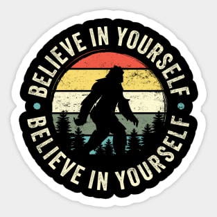 Believe In Yourself: Funny Vintage-Inspired Bigfoot Silhouette Sticker